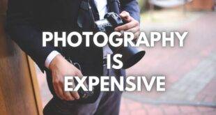 10 Reasons Why Photographers Are Expensive