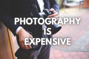 10 Reasons Why Photographers Are Expensive