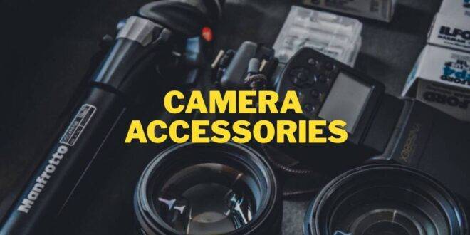 Essential Camera Accessories for Photographers