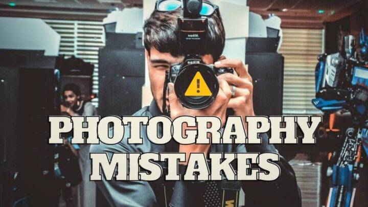 Beginner Photography Mistakes