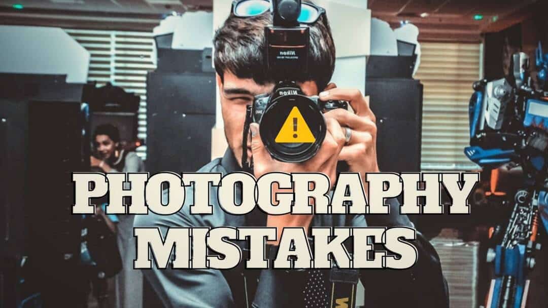 Common Beginner Photography Mistakes Myth Vs Facts